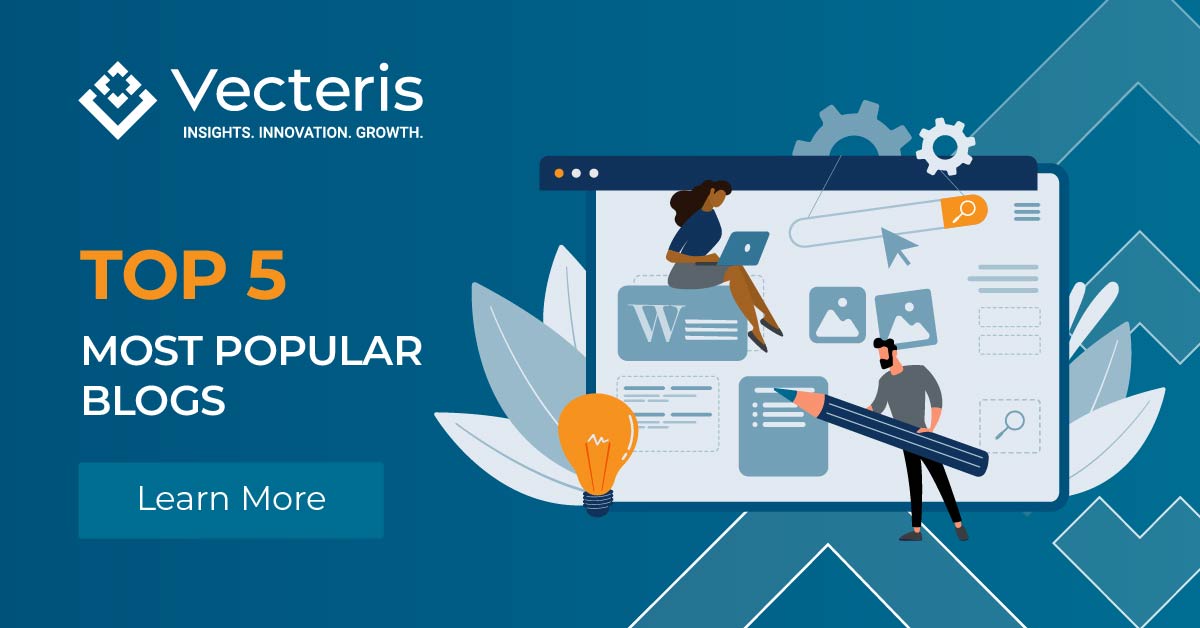 5 Most Popular Blogs of 2022 Vecteris Edition